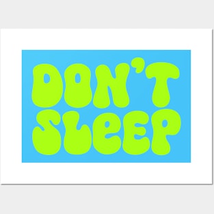 Don't Sleep Posters and Art